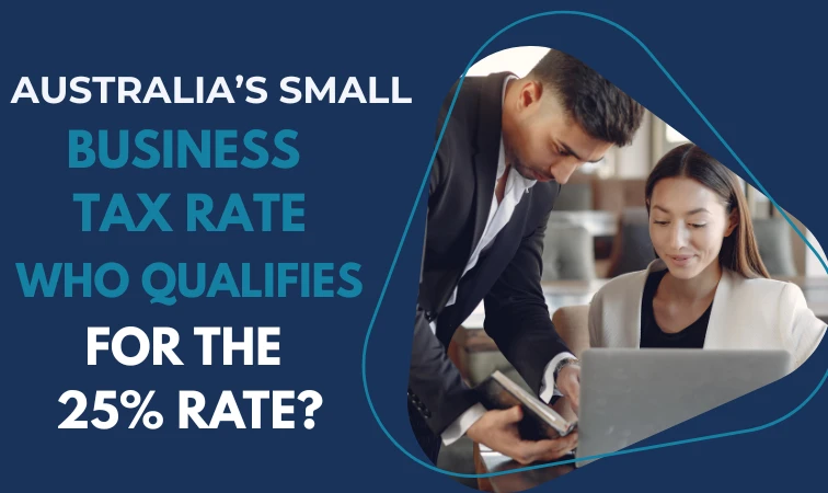 Small Business Tax Rate Australia 2025 | Complete Tax Guide